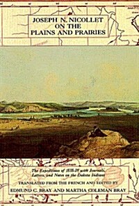 Joseph Nicollet on the Plains and Prairies (Paperback)