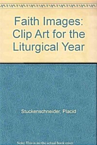 Faith Images: Clip Art for the Liturgical Year (Paperback)