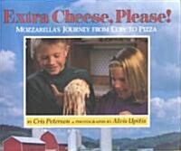 Extra Cheese, Please! (School & Library)