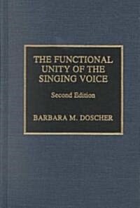 The Functional Unity of the Singing Voice, Second Edition (Hardcover, 2)