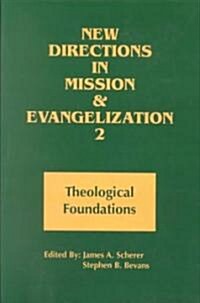 New Directions in Missions and Evangelization 2 (Paperback)
