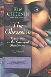 The Obsession: Reflections on the Tyranny of Slenderness (Paperback)