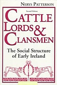 Cattle Lords and Clansmen: The Social Structure of Early Ireland (Paperback, 2)