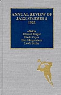 Annual Review of Jazz Studies 6: 1993 (Hardcover)