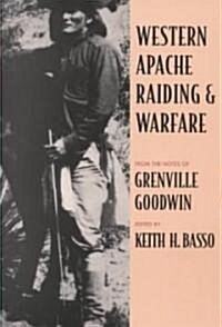 Western Apache Raiding and Warfare (Paperback)