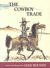 The Cowboy Trade (School & Library, Reissue)