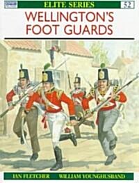 Wellingtons Foot Guards (Paperback)