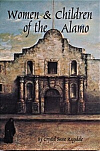 The Women and Children of the Alamo (Paperback)