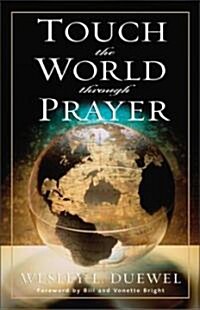 Touch the World Through Prayer (Paperback, Revised)