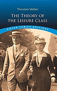 The Theory of the Leisure Class (Paperback, Revised)