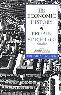The Economic History of Britain Since 1700 (Paperback, 2nd)