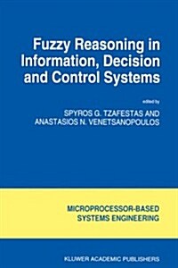 Fuzzy Reasoning in Information, Decision and Control Systems (Hardcover, 1994)