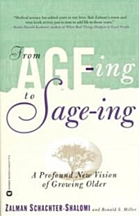 From Age-Ing to Sage-Ing: A Profound New Vision of Growing Older (Paperback)