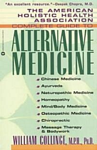 The American Holistic Health Association Complete Guide to Alternative Medicine (Paperback)