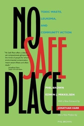 No Safe Place: Toxic Waste, Leukemia, and Community Action (Paperback)
