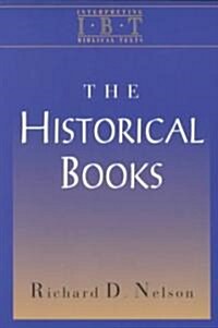 The Historical Books: Interpreting Biblical Texts Series (Paperback)