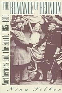 Romance of Reunion: Northerners and the South, 1865-1901 (Paperback)