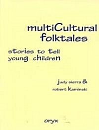 Multicultural Folktales: Stories to Tell Young Children (Paperback)