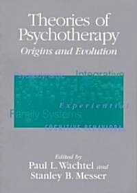 Theories of Psychotherapy: Origins and Evolution (Paperback)