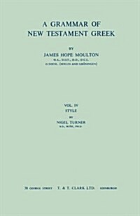 A Grammar of New Testament Greek: Volume 1: The Prolegomena (Hardcover, 3rd, Revised)