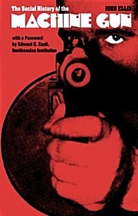 [중고] The Social History of the Machine Gun (Paperback)