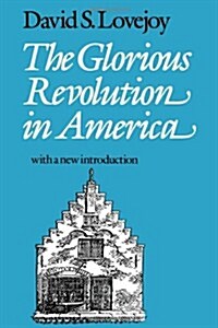 The Glorious Revolution in America (Paperback)