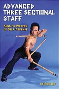 Advanced Three Sectional Staff (Paperback)