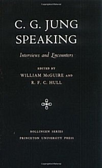 C.G. Jung Speaking: Interviews and Encounters (Paperback)