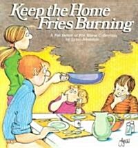 Keep the Home Fries Burning (Paperback)