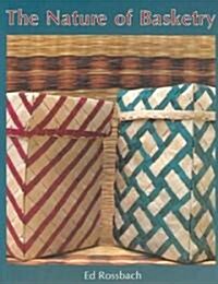 The Nature of Basketry (Paperback, Reprint, Subsequent)