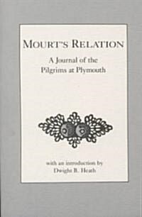 Mourts Relation: A Journal of the Pilgrims at Plymouth (Paperback)