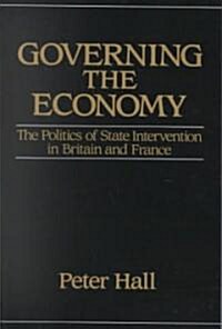 [중고] Governing the Economy: The Politics of State Intervention in Britain and France (Paperback)