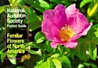 National Audubon Society Pocket Guide to Familiar Flowers: East (Paperback)