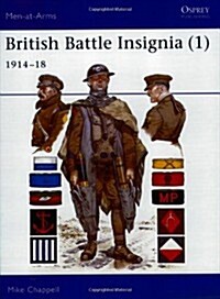British Battle Insignia (1) : 1914-18 (Paperback)