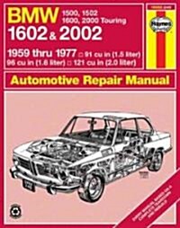 BMW 1500, 1502, 1600, 1602, 2000 & 2002 (59 - 77) Haynes Repair Manual (Paperback)