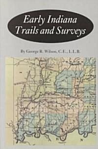 Early Indiana Trails and Surveys (Paperback)