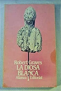 La diosa blanca/ The White Goodess (Paperback)