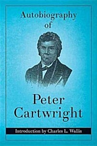 Autobiography of Peter Cartwright (Paperback, Revised)