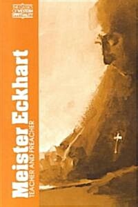 Meister Eckhart, Vol .1: Teacher and Preacher (Paperback)