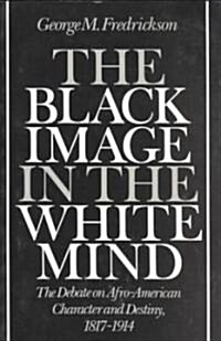The Black Image in the White Mind (Paperback, Reprint)