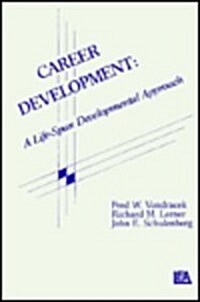 Career Development: A Life-Span Developmental Approach (Hardcover)