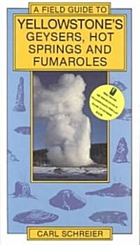 Yellowstones Geysers, Hot Springs and Fumaroles (Paperback, Revised, Updated)