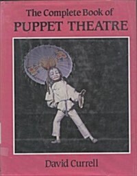 The Complete Book of Puppet Theatre (Hardcover, Revised, Updated, Subsequent)