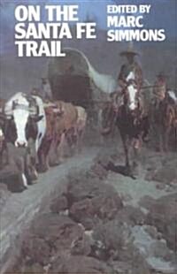 On the Santa Fe Trail (Paperback)