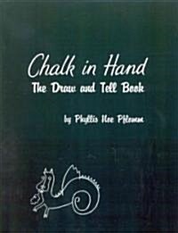 Chalk in Hand: The Draw and Tell Book (Paperback)
