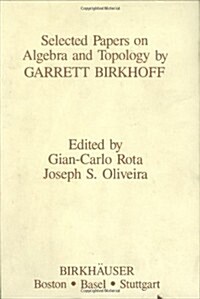 Selected Papers on Algebra and Topology by Garrett Birkhoff (Hardcover)