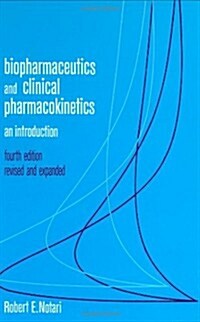 Biopharmaceutics and Clinical Pharmacokinetics: An Introduction, Fourth Edition, (Hardcover, 4)