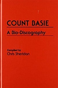 Count Basie: A Bio-Discography (Hardcover)