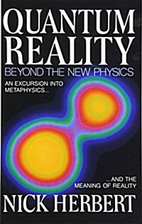 Quantum Reality: Beyond the New Physics (Paperback)