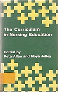 The Curriculum in Nursing Education (Paperback)